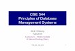 CSE 544 Principles of Database Management Systemscourses.cs.washington.edu/courses/cse544/...CSE 544 - Fall 2015 IMS Limitations • Tree-structured data model – Redundant data,