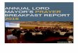 ANNUAL LORD MAYOR’S PRAYER BREAKFAST REPORT 2016 Mayors ...lmpb.org.au/.../uploads/2017/03/ANNUAL-LORD...2016.pdf · 2016 . Mayors Breakie-403. The 2016 Annual Lord Mayor’s Prayer