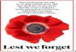 Lest we forget - Herald Sunmedia.heraldsun.com.au/files/Anzac Day poppy poster AA.pdf · 2020-04-23 · Lest we forget They shall grow not old, as we that are left grow old; Age shall