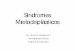 Sindromes mielodisplásticos · Annals of Oncology 00: 1– 13, 2014 . Epidemiología • Edad media 70 años • Predominio en hombres • En niños representa el 4% de todos los
