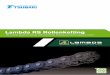 Lambda RS Rollenketting - Tsubakimoto Europe · 2012-09-11 · De Lambda-ketting is ideaal voor omgevingen waar het lastig, onmogelijk of onwenselijk is om kettingen te smeren. Typische