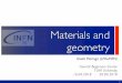 Materialsand - TUM Physikdepartment (Indico) · 2018-04-17 · Materialsand geometry 1 Giada Petringa(LNS-INFN) Geant4 BeginnersCourse TUM University 16.04.2018 - 20.04.2018