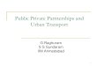 Public Private Partnerships and Urban Transport. PPP and Urban Transport - Dr Raghu… · Delhi Transport Corporation Significant additionality of buses to DTC routes by various schemes,