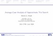 Average-Case Analysis of Approximate Trie Searchstelo/cpm/cpm04/36_Maass.pdfOutline Introduction Related Work Main Results Basic Analysis Asymptotic Analysis Summary Applications Hamming