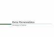 2008 Budgeting Cycle...Beta Renewables – JV Structure M&G Finanziaria Chemtex Agro Srl Italian 100%Bio Products SpA Chemtex Italia 100% 67.5% 22.5% 10.0% Bio Chemtex 100% Non-Bio
