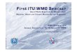 7-2-2 ITU WMO-CPM€¦ · Legal basis for WRC-12 and CPM The 2007 World Radiocommunication Conference: ¾ by its Res. 805 (WRC-07): 9 recommended Agenda for approval by the ITU Council;