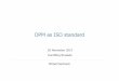 DPM as ISO standard - Eurofiling · •Carlos Rodriguez •John Dill •Andreas Weller •Carlos Martins •Wolfgang Strohbach •Ana Teresa Moutinho •Yudi Sugalih •Tobias Kreuter