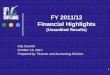 FY 2011/12 Financial Highlights - Scottsdale · 2012-10-12 · FY 2011/12 Financial Highlights (Unaudited Results) City Council October 16, 2012 Prepared by: Finance and Accounting