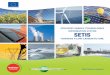 STRATEGIC ENERGY TECHNOLOGIES INFORMATION SYSTEM … · SETIS is the Information System for the European Strategic Energy Technology (SET)-Plan. It supports strategic energy planning