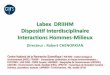 Labex DRIIHM Dispositif Interdisciplinaire Interactions ... · Man–Environment Observatories (OHM) -Analyse Man-Natural Environment Interactions in situations where change is fast,