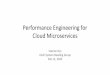Performance Engineering for - GitHub Pages...Performance Debugging in Cloud Microservices, ASPLOS ’19, Cornell SAIL Group II. Put Seer Into A Broader Perspective - Performance Engineering