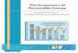 The Economics of Renewable Energy5 2. RENEWABLE ENERGY SOURCES In one sense, renewable energy is unlimited, as supplies are continually replenished through natural processes. The daily