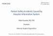 Patient Safety Incidents Caused by Hospital Information System - … · 2019-03-25 · ICT on patient safety ... them with HIS vendors. •Incidents related to ordering system/EMR