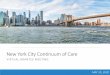 New York City Continuum of Care · 2020-06-19 · Assistant Deputy Commissioner, Customized Assistance Services, NYC Human Resources Administration (HRA) Emma Cathell Senior Administrative