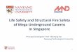 Life Safety and Structural Fire Safety of Mega Underground Caverns in Singapore · 2014-10-10 · Singapore fire safety code The fire authority of Singapore has issued two prescriptive