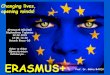 ERASMUS+ - İstanbul Üniversitesicdn.istanbul.edu.tr/FileHandler2.ashx?f=erasmus-sunum...•ERASMUS+ eğitim, staj, gençlik ve sporu destekleyen bir Avrupa Birliği programıdır.Bütçesi