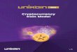 Cryptocurrency Coin Model - Bitnewstoday · 2017-07-17 · ERC20 token, UnikoinGold, will give users more power and alternative methods of turning over their earnings. An ERC20 token