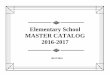 Elementary School MASTER CATALOG 2016-2017 · Elementary School Master Catalog for 2016-2017. 1 of 18 9/7/2016. Subj 
