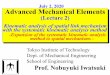July 2, 2020 Advanced Mechanical Elements...July 2, 2020 Advanced Mechanical Elements (Lecture 2) Kinematic analysis of spatial link mechanism with the systematic kinematic analysis