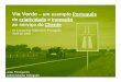 Via Verde – um exemplo Português de criatividade e ... · OBU’s por mil habitantes 190 75 17 1 Líderes na Europa 1.85 milhões clientes 4.0 milhões clientes 1.1 milhões clientes