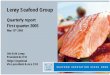 Lerøy Seafood Group · 2017-09-18 · Internal considerations Q1 2005 Main figures All figures in mill NOK Q1-05 832 48 8-52 Q1-04 Change 2003 Change Turnover 857 -2,9 % 2 915 22,1