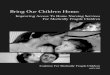 Bring Our Children Home - Home - Manatt, Phelps & Phillips ......home is best for their health and development.Children thrive both emotionally and developmentally in the care of a