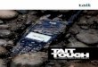 Tait Tough - The toughest radios in the industry · 2019-09-25 · BUILT TOUGH TO SURVIVE. Few electronic devices take more abuse than mission critical portable radios. Our clients