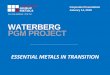 WATERBERG PGM PROJECTs1.q4cdn.com/169714374/files/doc_presentations/...JOGMEC, Hanwa Corporation and Hosken Consolidated Investments Ltd. (HCI). • PGM mining in South Africa continues