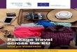 Package travel across the EU travel leaflet.pdf · combinations of travel services where two or more services are bought either from the same supplier on one website or at one high