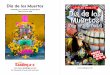 Día de los Muertos LEVELED BOOK • K Word Count: 368 Día de ... · Día de los Muertos might seem like Halloween. The two holidays are different, though. Halloween is often about