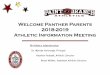Welcome Panther Parents 2018-2019 Athletic Information Meeting€¦ · include the football package, baseball hats, swimsuits, team socks, tennis & golf polo shirts. •Teams are