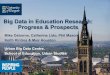 Big Data in Education Research: Progress & Prospects · 2019-09-10 · Lido, Osborne, Livingston, Thakuriah & Sila -Nowicka (2016) Older learning engagement in the modern city. International