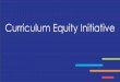 Curriculum Equity Initiative - cpsboe.org...What is included in the Curriculum? 1. Scope and Sequence 2. Units of Study 3. Lessons 4. Mini-Lessons/Learning Activities 5. Curriculum