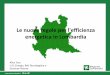 Le nuove regole per l'efficienza energetica in Lombardia · 2019-08-24 · energetica degli edifici (2) Art. 5, comma 4 della l.r. 31/2014 (consumo di suolo) Introdotta nuovamente