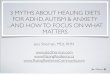3 MYTHS ABOUT HEALING DIETS FOR ADHD, …...MATTERS Jess Sherman, MEd, RHN    1 CONNECTION EMOTIONAL SUPPORT CREATING EXPERIENCE SELF CONFIDENCE 2 3 4 