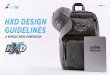 HXD DESIGN GUIDELINES - PCNA€¦ · HXD PROCESS HXD POSSIBILITIES ACCENT IMPACT A “3 dimensional” color rendering is created to bring the HXD to life Our team creates a “two