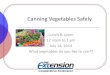 Canning Vegetables Safelycooker often heats and cools too quickly, shortening the total heat process. • Pressure canners must hold at least 4 Quart jars and be able to regulate pressure