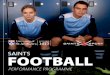 SAINTS FOOTBALL - University of St Andrews · VISION In 2017 the football programme established a club philosophy for how we want our players and sta˜ to ... Stuart also worked in
