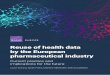 Reuse of health data by the European pharmaceutical industry...European pharmaceutical industry include biobank data, prescribing and dispensing data, and claims data. More recently,