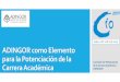 Gijón, 11th-12th July 2019 ADINGOR como Elemento para la ... · Potenciación de la Carrera Académica Constitución Comisión de Potenciación de la Carrera Académica (PCA) Madrid,