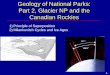 Geology of National Parks: Part 2, Glacier NP and the Canadian … · 2017-04-21 · Geology of National Parks: Part 2, Glacier NP and the Canadian Rockies 1) Principle of Superposition
