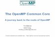The OpenMP Common Core · PDF file The OpenMP Common Core: An elegant API from a more civilized age. The OpenMP Common Core •People should master the common core, and then pick up