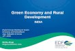 Green Economy and Rural Development · Green Economy and Rural Development INDIA Expert Group Meeting on Green Economy and SDGsMarch Jeju, Republic of Korea 12th, 2018 Richie Ahuja