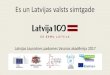 Es un Latvijas valsts simtgade - LJP...bērnu diena, Labo darbu maratons , 100 labie darbi Latvijai u.c. Nākamība un Latvija Var! : piem.100 video stāsti par jauniem cilvēkiemLatvijā(tuesi.lv),