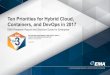 Ten Priorities for Hybrid Cloud, Containers, and DevOps in 2017 · 2017-06-26 · EMA TOP THREE PRODUCTS TO OPTIMALLY IMPLEMENT EACH RECOMMENDATION. TEN PRIORITIES FOR EFFICIENTLY