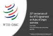 25th anniversary of the WTO Agreement on Rules of Origin ... · • Diversity: different RO for different purposes: preferential RO (RTAs and PTAs) and also non-preferential RO (bilateral