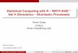 Statistical Computing with R MATH 63821,* Set 4 (Simulation … · 2018-05-14 · Statistical Computing with R – MATH 63821; Set 4 (Simulation – Stochastic Processes) Tamer Oraby
