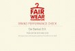 De Berkel B.V. BRAND PERFORMANCE CHECK...The development and sharing of these types of best practices has long been a core part of FWF’s work. The Brand Performance Check system