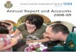 SCAS Annual Report 2008-09 · transformational year for the South Central Ambulance Service NHS Trust (SCAS). The new Call Connect target, introduced in April 2008, means that ambulance
