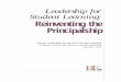 Leadership for Student Learning: Reinventing the Principalship · REINVENTING THE PRINCIPALSHIP 8 STRATEGIES FOR REINVENTION 9 1. Fill the Pipeline With Effective School Leaders Consider